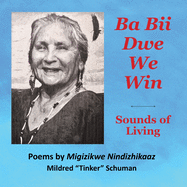 Ba Bii Dwe We Win: Sounds of Living: Sounds of Living
