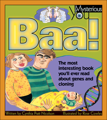 Baa!: The Most Interesting Book You'll Ever Read about Genes and Cloning - Nicolson, Cynthia Pratt