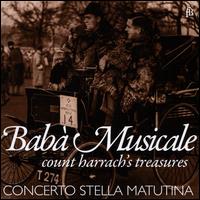 Bab Musicale: Count Harrach's Treasures - Concerto Stella Matutina; Wolfram Schurig (recorder)