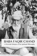 Baba Faqir Chand: A Pictorial Glimpse of His Spiritual Philosophy