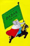 Babar the King - Brunhoff, Laurent de