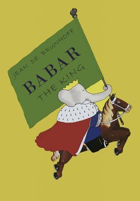 Babar the King - Brunhoff, Jean de, and Albatross Publishers (Translated by)