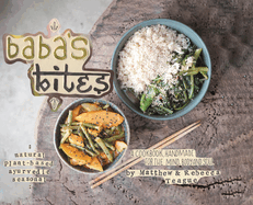 Baba's Bites: A Cookbook, Handmade for the Mind, Body and Soul