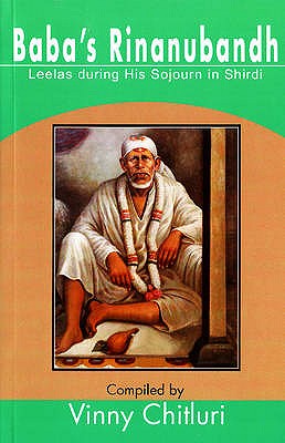 Baba's Rinanubandh: Leelas During His Sojourn in Shirdi - Chitluri, Vinny