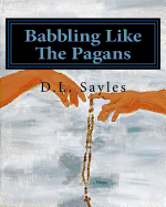 Babbling Like the Pagans: a humorous journey through the mysteries of the Rosary