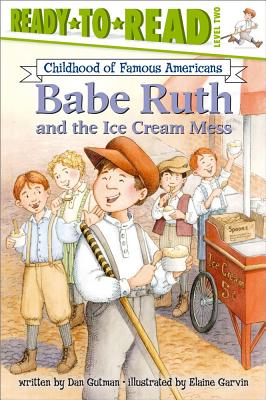 Babe Ruth and the Ice Cream Mess - Gutman, Dan