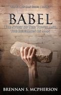 Babel: The Story of the Tower and the Rebellion of Mankind