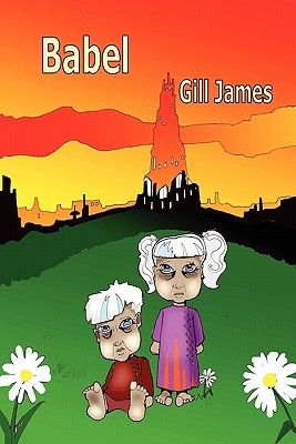 Babel - Gill, James, and James, Ashley (Cover design by)