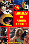 Babes in Video Games - Arcade Edition: 1971 - 1991