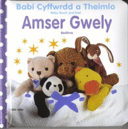 Babi Cyffwrdd a Theimlo/Baby Touch and Feel: Amser Gwely/Bedtime: Bedtime