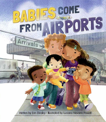 Babies Come from Airports - Dealey, Erin