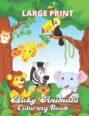 Baby Animals Coloring Book: Cute Animals And Creative Activity Color By Number Coloring Book for Kids(Coloring Book) - Arroyo, Jerry