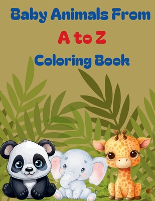 Baby Animals From A to Z Coloring Book - Publishing, Imagination