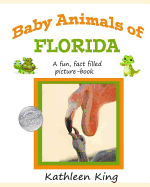 Baby Animals of Florida: A Fun, Learning Picture Book of Florida's Animals.
