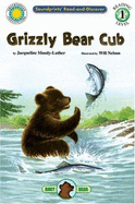 Baby Bear Adventures: Grizzly Bear Cub - Moody-Luther, Jacqueline, and Fraggalosch, Audrey, and Jacqueline Moody-Luther