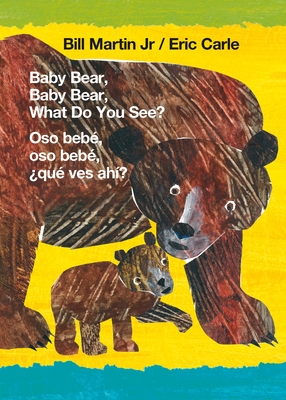 Baby Bear, Baby Bear, What Do You See? / Oso Beb, Oso Beb, Qu Ves Ah? (Bilingual Board Book - English / Spanish) - Martin, Bill