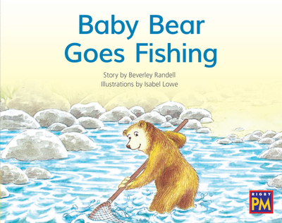 Baby Bear Goes Fishing: Leveled Reader Yellow Fiction Level 7 Grade 1 - Hmh, Hmh (Prepared for publication by)