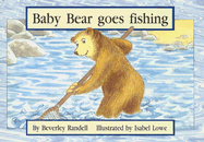 Baby Bear Goes Fishing - Randell, Beverley