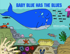Baby Blue Has the Blues: One Whale's Journey to Finding Acceptance