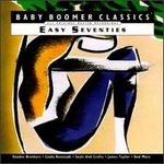 Baby Boomer Classics: Easy Seventies