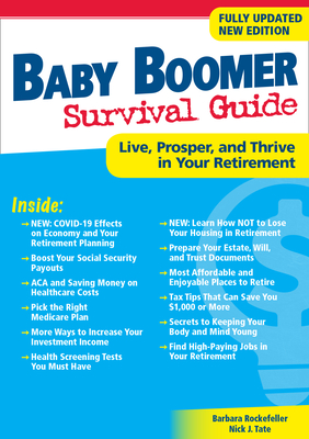 Baby Boomer Survival Guide, Second Edition: Live, Prosper, and Thrive in Your Retirement - Rockefeller, Barbara, and Tate, Nick J