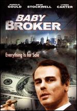 Baby Broker - Burt Brinckerhoff
