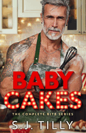 Baby Cakes: The Complete Bite Series