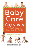 Baby Care Anywhere: A Quick Guide to Parenting On the Go