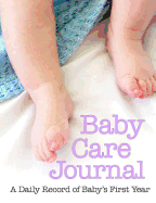 Baby Care Journal: A Daily Record of Baby's Needs