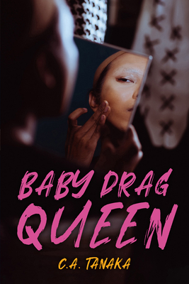 Baby Drag Queen - Tanaka, C a