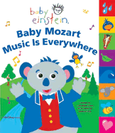 Baby Einstein: Baby Mozart: Music Is Everywhere - Ring, Susan, and Aigner-Clark, Julie