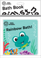Baby Einstein: Rainbow Bath! Bath Book: Bath Book