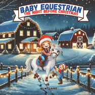 Baby Equestrian: Night before Christmas: A Hoof-tapping Holiday Tale of Festive Fun