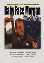 Baby Face Morgan - Arthur Dreifuss