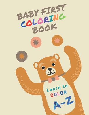 Baby First Coloring Book: Learn to Color. A-Z (Kids Coloring Book) - Solutions, Maples Book