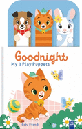 Baby Friends: Goodnight, My 3 Play Puppets