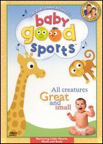 Baby Good Sports: All Creatures Great and Small