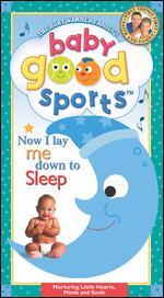 Baby Good Sports: Now I Lay Me Down to Sleep