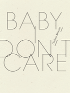 Baby, I Don't Care