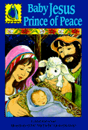 Baby Jesus, Prince of Peace: Luke 2:1-16 for Children