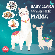 Baby Llama loves her Mama: A Rhyming Read Aloud Story Book for Kids, Mother love book, Llama Mama gifts