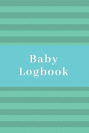 Baby Logbook: Cute Tracker For Newborns, Baby Sleep Journal, Organize Your Breastfeeding Schedule - Blue