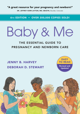 Baby & Me: The Essential Guide to Pregnancy and Newborn Care - Harvey, Jenny, and Stewart, Deborah Davis