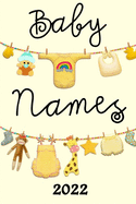 Baby Names 2022: Over 2000+ Names for Boys and Girls in 2022