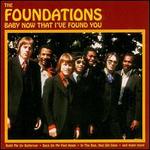 Baby Now That I've Found You [1999] - The Foundations