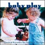 Baby Play: Classical Favorites for Toddler's