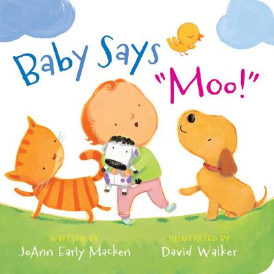 Baby Says Moo! - Macken, Joann Early, and Walker, David (Cover design by)