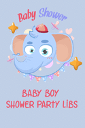 Baby Shower Baby Boy Shower Party Libs: Funny Mad lib style guest book where you party guests can fill in the blanks and have a laugh while enjoying your shower party