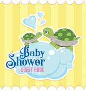 Baby Shower Guest Book: Ocean Turtle Boy Theme, Wishes for Baby and Advice for Parents, Personalized with Space for Guests to Sign In and Leave Addresses, Gift Log, and Keepsake Photo Pages (Hardback)
