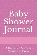 Baby Shower Journal: A Baby Girl Shower Memories Book